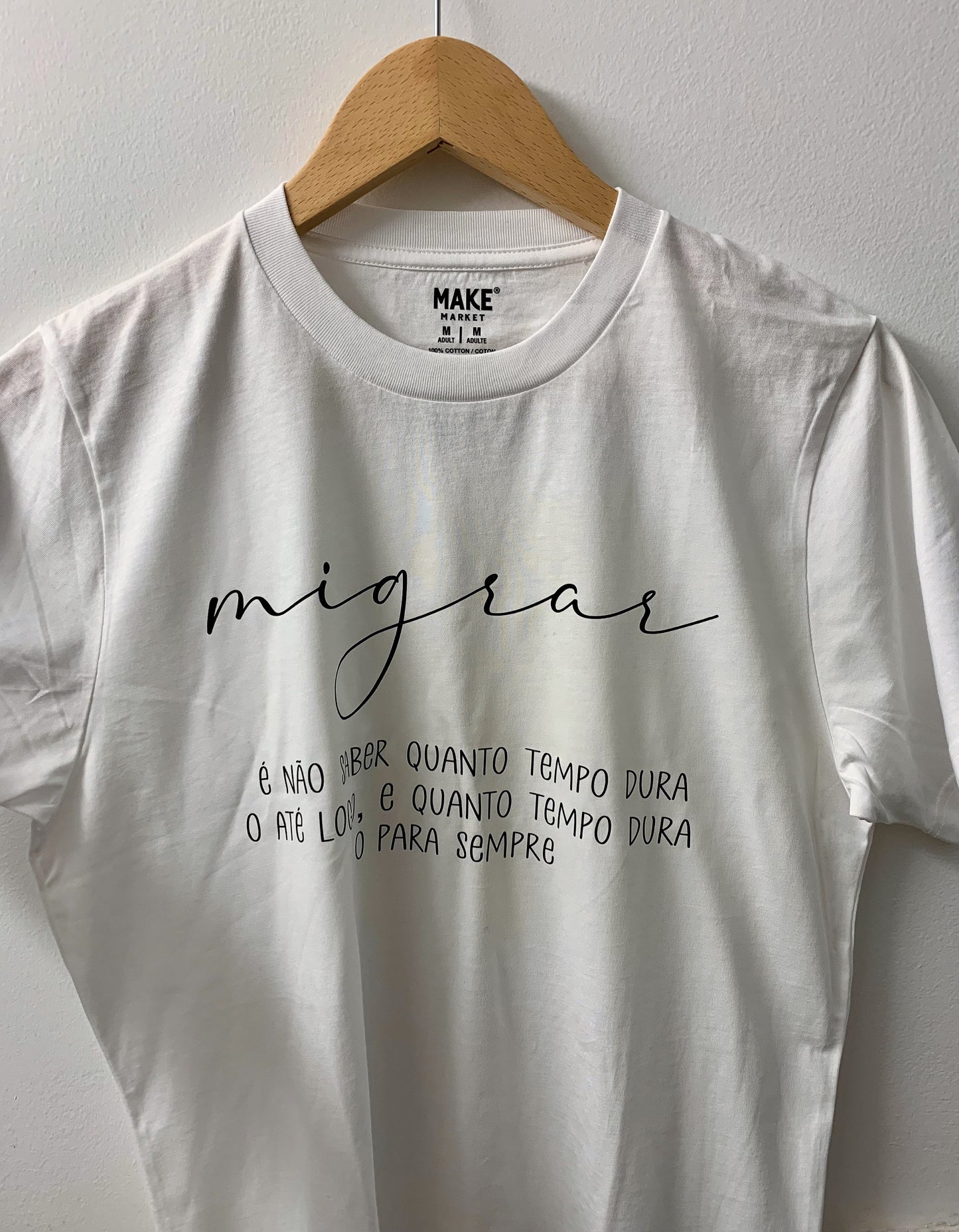 T-shirt Migrar E Nao Saber Quanto Tempo