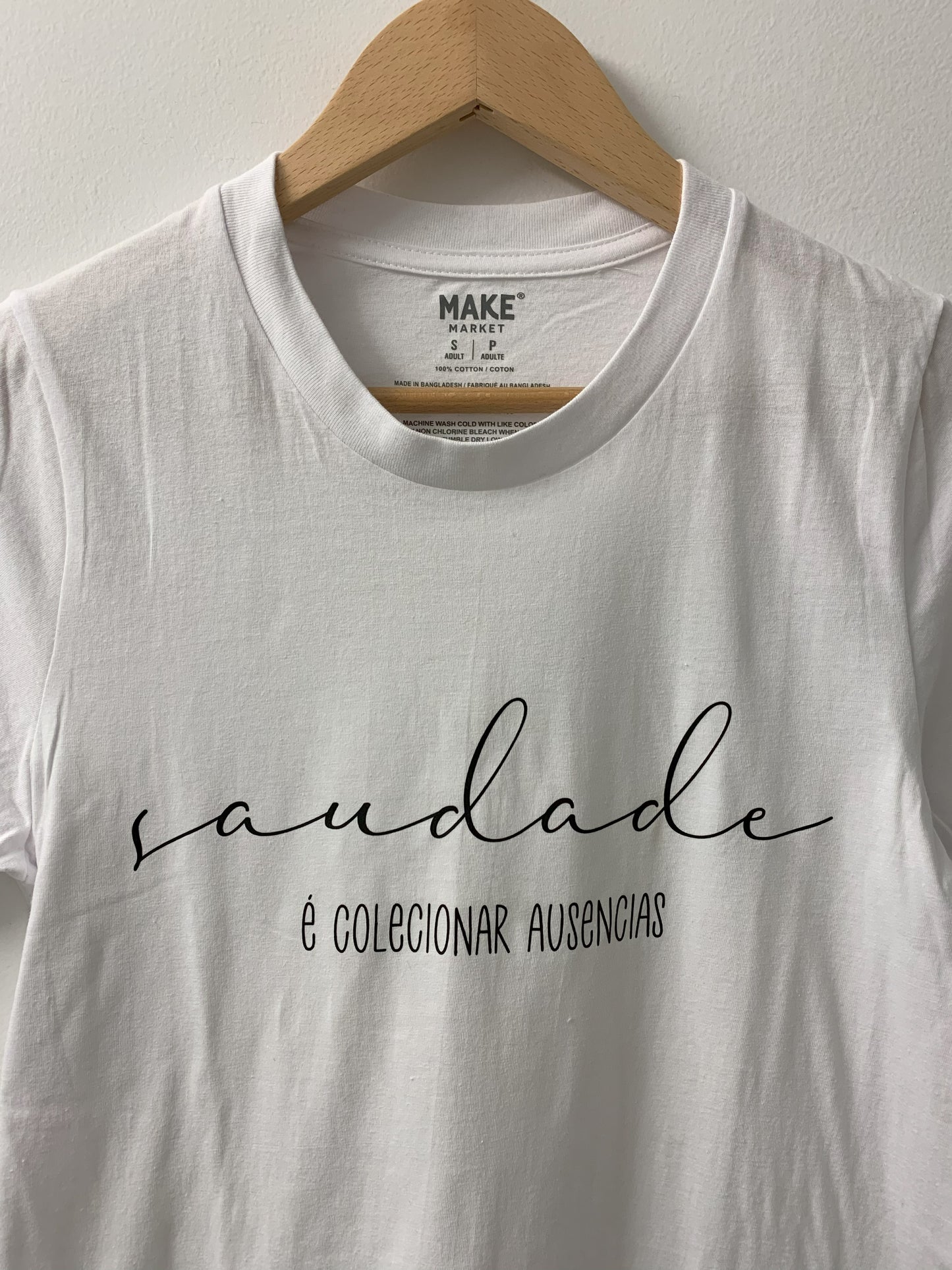 T-shirt Saudade E Colecionar Ausencias